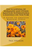 Mermaids and Other Amateur Supernatural Channels on Youtube
