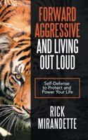 Forward Aggressive and Living out Loud