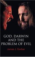 God, Darwin, and the Problem of Evil: (English)