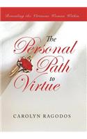 The Personal Path to Virtue: Revealing the Virtuous Woman Within
