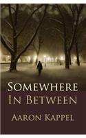 Somewhere In Between