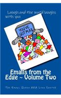 Emails from the Edge Volume Two