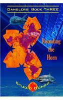 Rounding the Horn: Danglers: Book Three