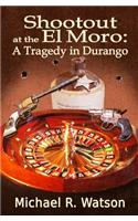 Shootout at the El Moro