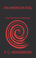 An American Idol (The Illuminati Conspiracy)