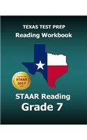 Texas Test Prep Reading Workbook Staar Reading Grade 7: Covers All the Teks Skills Assessed on the Staar: (English)