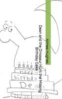 Dean and the Dinosaur Hunt the Missing Birthday Cake: (14 Dean and the Dinosaur Hunt)