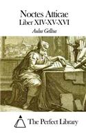 Noctes Atticae - Liber XIV-XV-XVI: (Latin)