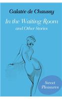 In the Waiting Room: And Other Stories