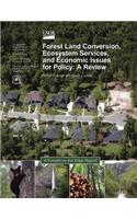 Forest-Land Conversion, Ecosystem Services, and Economic Issues for Policy