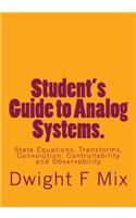 Student's Guide to Analog Systems.