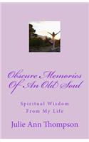 Obscure Memories Of An Old Soul