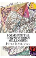 Poems for the Downtrodden Millennium