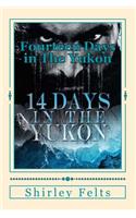 Fourteen Days in The Yukon