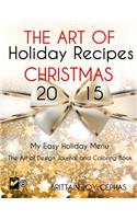 The Art of Holiday Recipes-My Easy Holiday Menu Christmas 2015