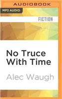 No Truce with Time