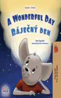 A Wonderful Day (English Czech Bilingual Children's Book): (English Czech Bilingual Collection)