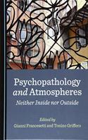 Psychopathology and Atmospheres: Neither Inside Nor Outside