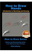 How to Draw Hands - Introduction to Sketching and Drawing