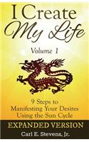 I Create My Life - Volume 1