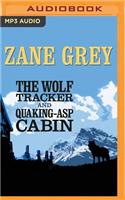 Wolf Tracker and Quaking-Asp Cabin