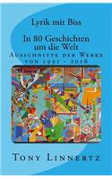 Lyrik Mit Biss: In 80 Geschichten Um Die Welt: In 80 Geschichten Um Die Welt