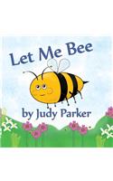Let Me Bee