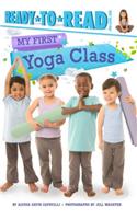My First Yoga Class