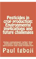 Pesticides in crop production