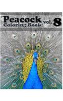 Peacock: Coloring Book Vol.8: A Coloring Book Containing 30 Peacock Designs in a Variety of Styles to Help You Relax