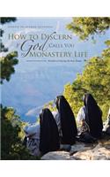 How to Discern If God Calls You to Monastery Life