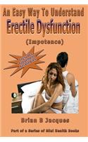 An Easy Way To Understand Erectile Dysfunction: (21 Mini Health)