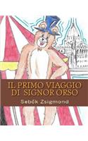 Il primo viaggio di Signor Orso