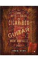 101 Riffs and Solos for Cigar Box Guitar: Essential Lessons for 3 String Slide Cigar Box Guitar!