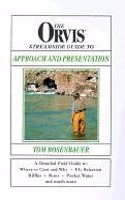 The Orvis Streamside Guide to Approach and Presentation