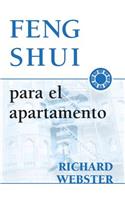 Feng Shui Para El Apartamento = Feng Shui for the Apartment = Feng Shui for the Apartment