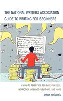 The National Writers Association Guide to Writing for Beginners