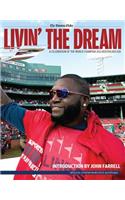 Livin' the Dream: A Celebration of the World Champion 2013 Boston Red Sox