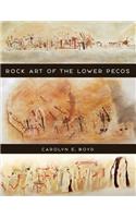 Rock Art of the Lower Pecos