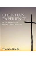 Christian Experience, as Displayed in the Life and Writings of Paul