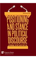 Positioning and Stance in Political Discourse