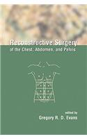 Reconstructive Surgery of the Chest, Abdomen, and Pelvis