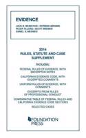 Evidence, 2014 Rules, Statute, and Case Supplement