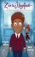 Zion the Magnificent and the Frightful First Day of School