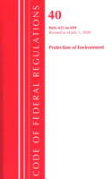 Code of Federal Regulations, Title 40 Protection of the Environment 425-699, Revised as of July 1, 2020: (Code of Federal Regulations, Title 40 Protection of the Environment)