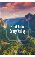 Stick from Every Valley