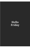 Hello Friday