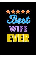 Best wife Evers Notebook - wife Funny Gift