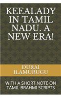 Keealady in Tamil Nadu. a New Era!