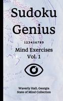 Sudoku Genius Mind Exercises Volume 1: Waverly Hall, Georgia State of Mind Collection